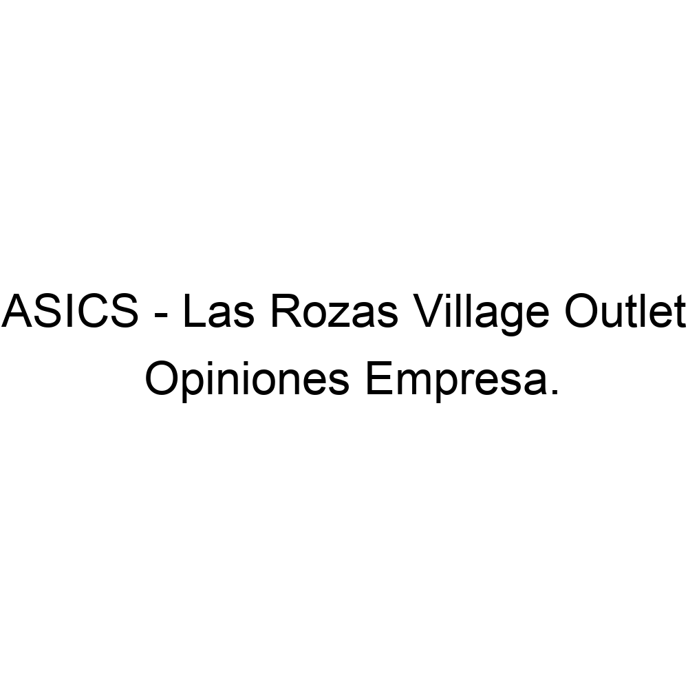 Bigote Roble Limón Opiniones ASICS - Las Rozas Village Outlet, Las Rozas de Madrid ▷ 910697847