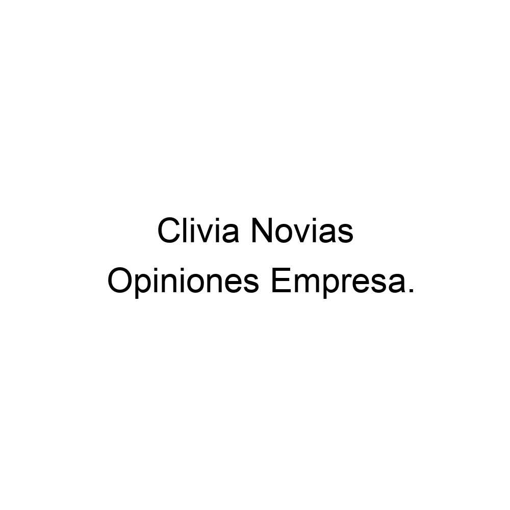 Opiniones Clivia Novias, Leganés ▷ 916945557