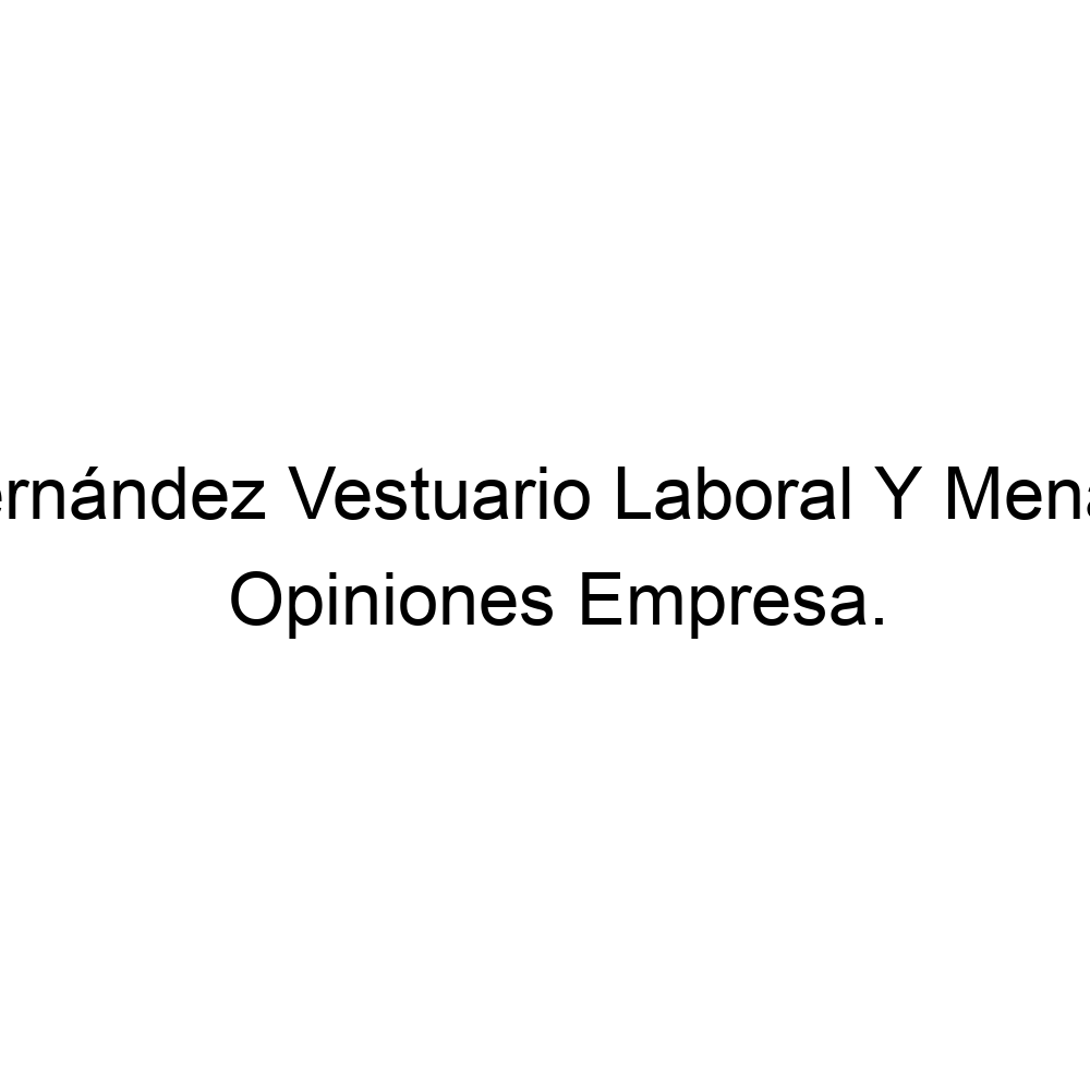 Ropa de trabajo online y vestuario laboral - Ropa de Trabajo Hernandez -  Joaquín Hernández e Hijos SL