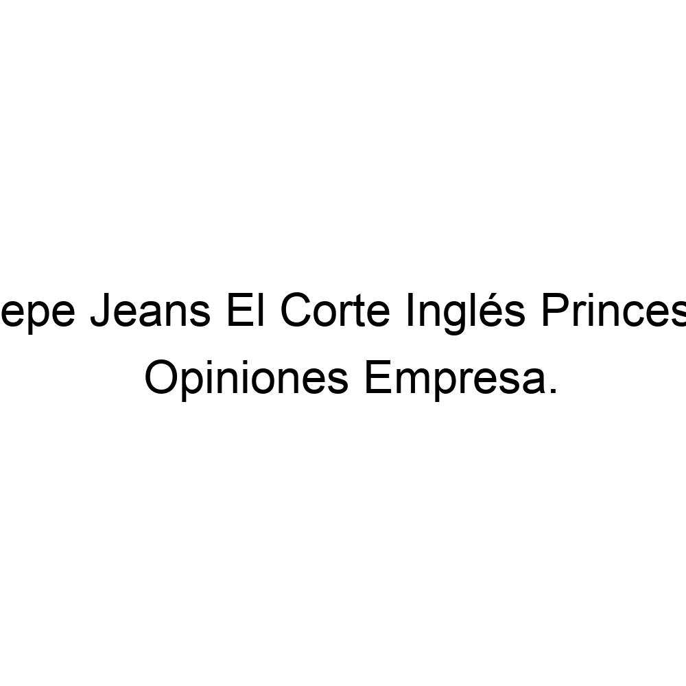 El plan de salvación de Pepe Jeans: mantener los 'corners' en El Corte  Inglés y potenciar más su 'online'